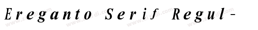 Ereganto Serif Regul字体转换